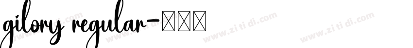 gilory regular字体转换 gilory regular字体转换